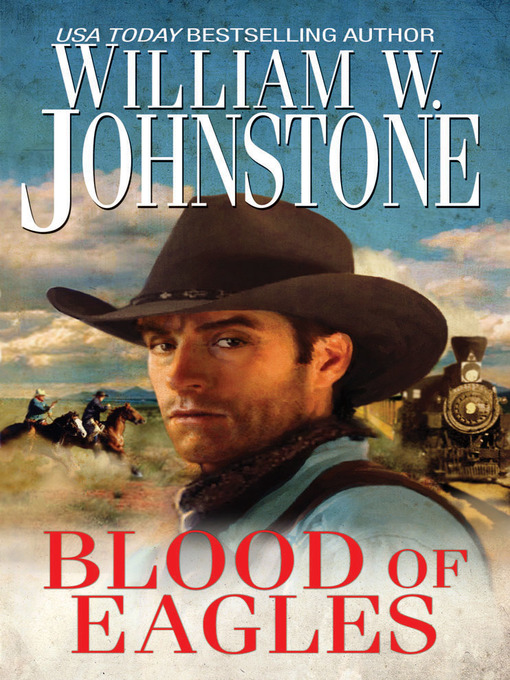 Title details for Blood of Eagles by William W. Johnstone - Wait list